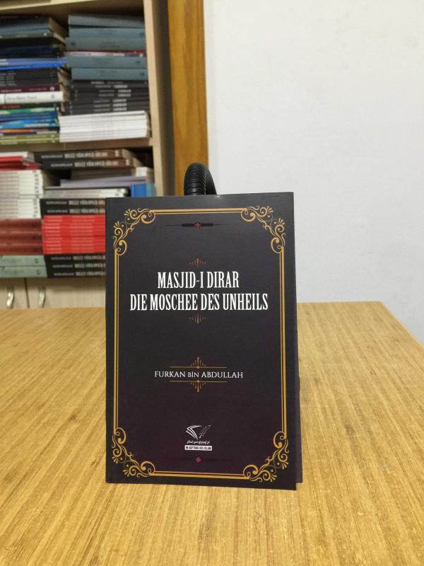 Masjıd-i Dırar - Die Moschee Des Unheils - Furkan bin Abdullah