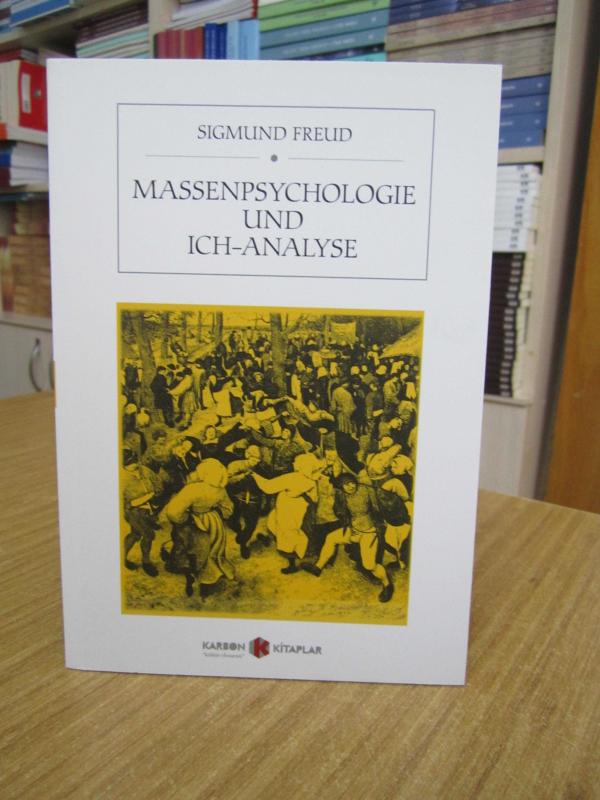 Massenpsychologie und Ich-Analyse - Sigmund Freud