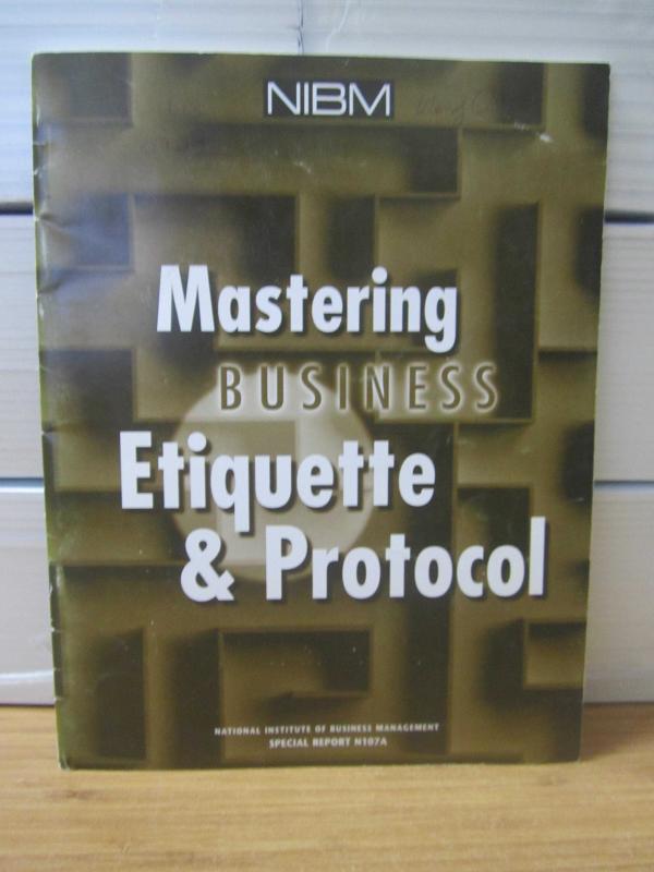 Mastering Business Etiquette & Protocol - NBM National Institute of Business Management Special Report N107A