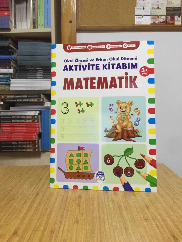 MATEMATİK Okul Öncesi ve Erken Okul Dönemi Aktivite Kitabım (3+ Yaş) - Martı Çocuk Yayınları