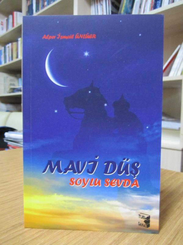 Mavi Düş Soylu Sevda - Alper İsmail Ünlüer