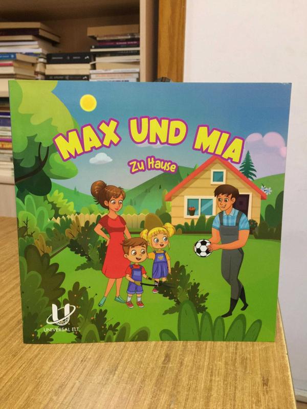 Max und Mia Zu Hause A0-A1 UNIVERSAL ELT (İlkokul ve Ortaokul Öğrencilerine Yönelik Almanca Hikaye Kitabı)