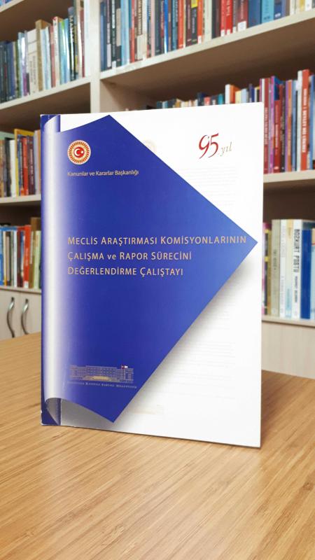 Meclis Araştırması Komisyonlarının Çalışma ve Rapor Sürecini Değerlendirme Çalıştayı
