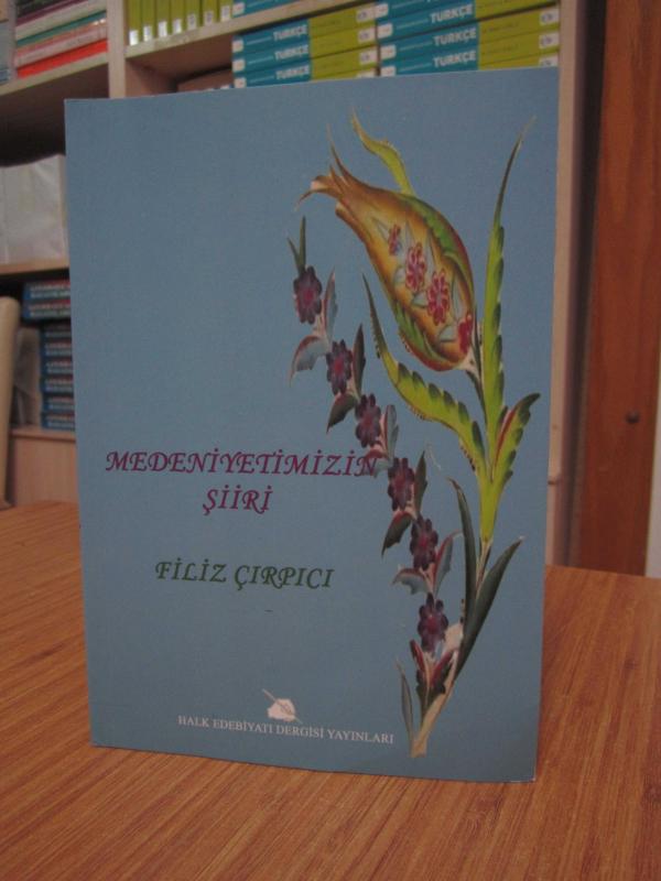 Medeniyetimizin Şiiri - Filiz Çırpıcı