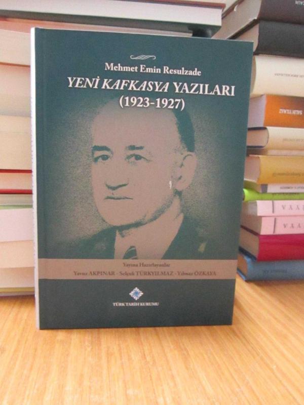 Mehmet Emin Resulzade Yeni Kafkasya Yazıları (1923-1927)