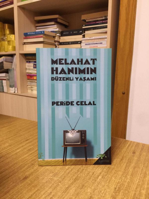 Melahat Hanımın Düzenli Yaşamı - Peride Celal