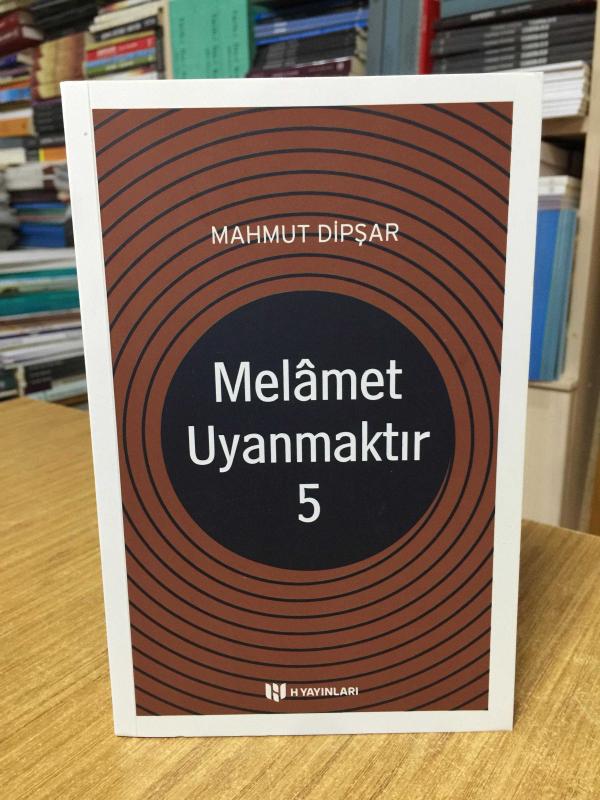 Melamet Uyanmaktır 5 - Mahmut Dipşar