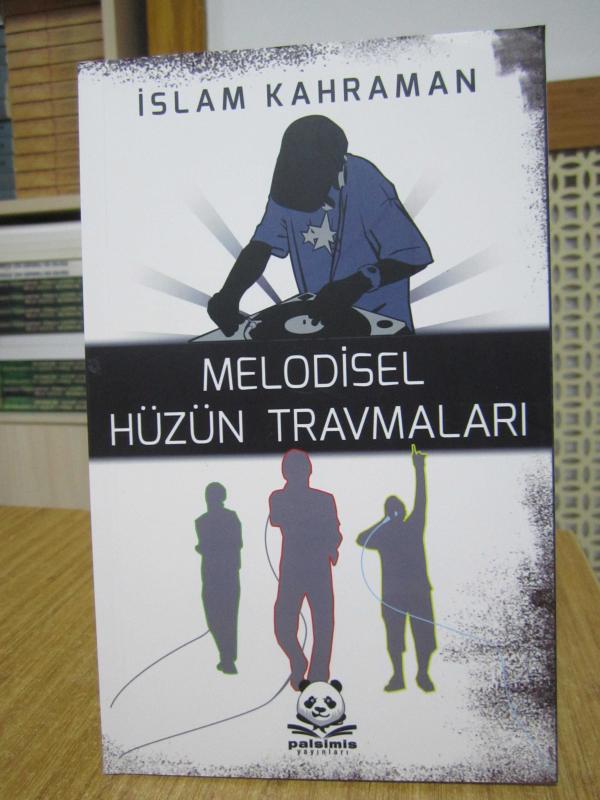 Melodisel Hüzün Travmaları - İslam Kahraman