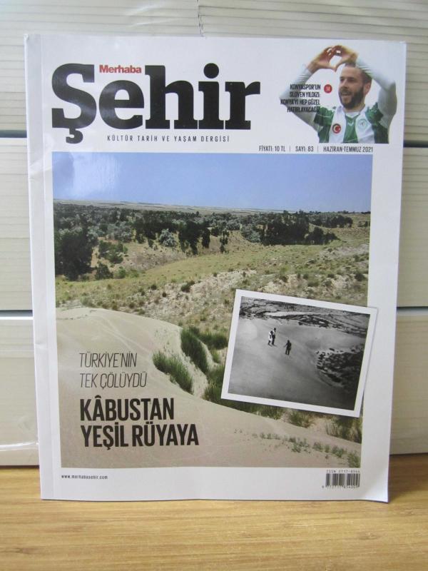MERHABA ŞEHİR Kültür Tarih ve Yaşam Dergisi - Sayı 83 - Haziran Temmuz 2021