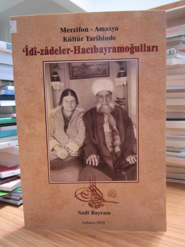 Merzifon - Amasya Kültür Tarihinde İdi-zadeler-Hacıbayramoğulları