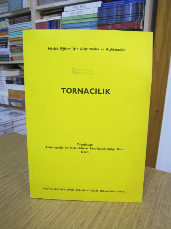 Meslek Eğitimi İçin Alıştırmalar ve Açıklamalar TORNACILIK