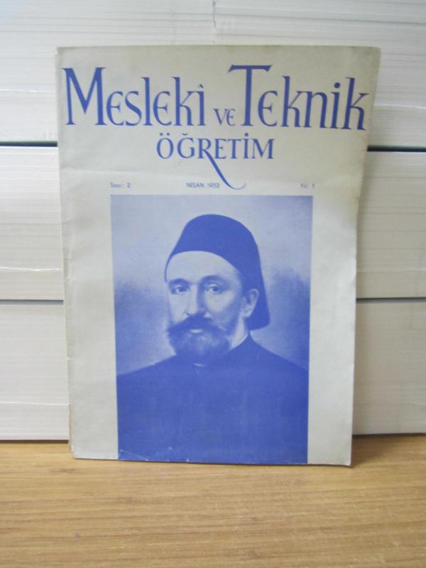 Mesleki ve Teknik Öğretim Dergisi - Yıl: 1 - Nisan 1953 - Sayı: 2 (PATRON EKİYLE BERABER-SAİDE TEZEL)