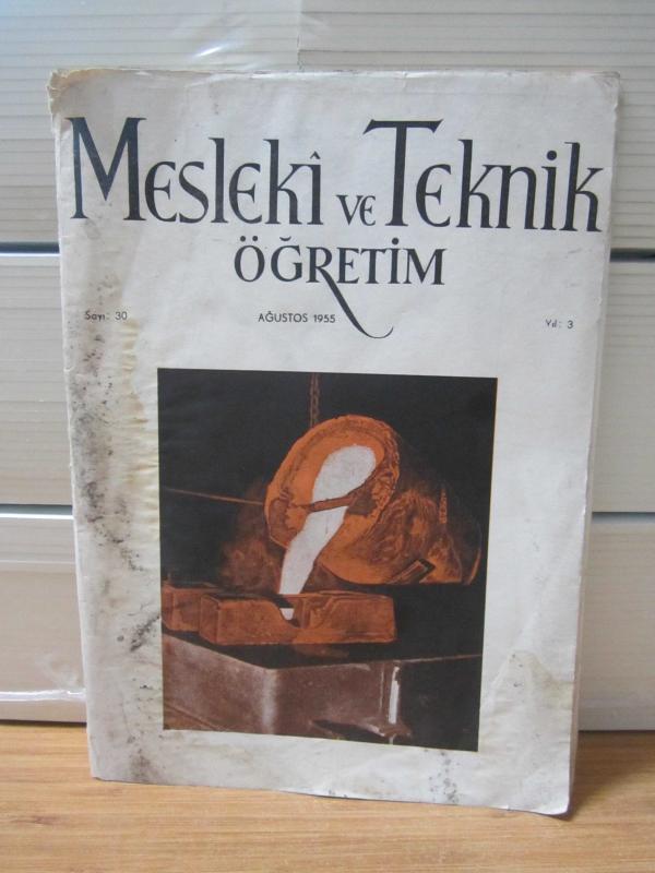 Mesleki ve Teknik Öğretim Dergisi - Yıl: 3 - Ağustos 1955 - Sayı: 30