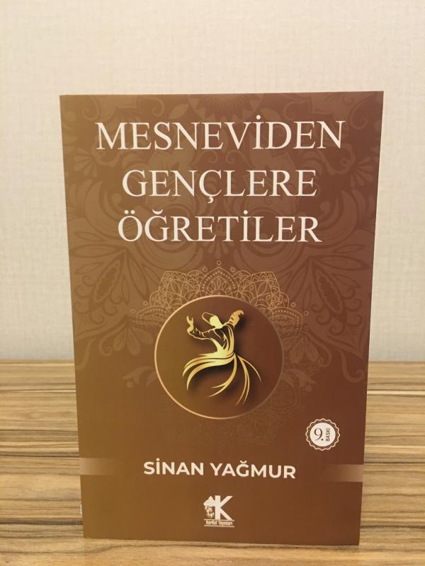 Mesneviden Gençliğe Öğretiler - Sinan Yağmur