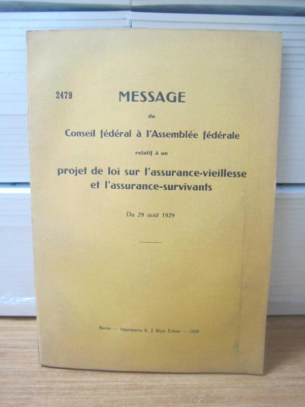 MESSAGE du Conseil fédéral à l'Assemblée fédérale relatif à un projet de loi sur l'assurance-vieillesse et l'assurance-survivants (Du 29 août 1929)