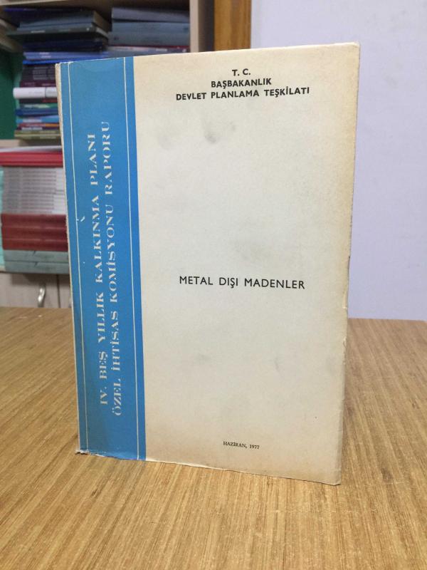 METAL DIŞI MADENLER - Dördüncü Beş Yıllık Kalkınma Planı Özel İhtisas Komisyonu Raporu (1977)