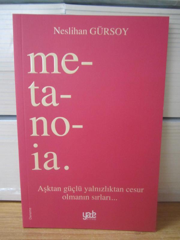 Metanoia Aşktan Güçlü Yalnızlıktan Cesur Olmanın Sırları - Neslihan Gürsoy