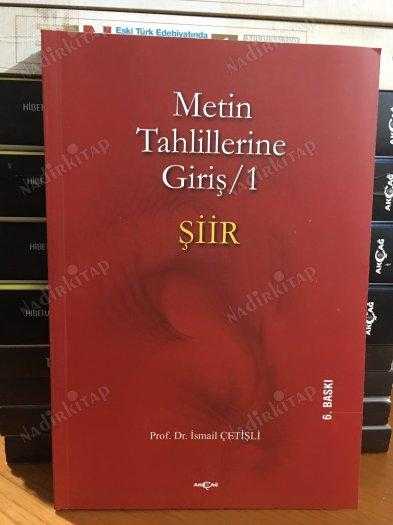 Metin Tahlillerine Giriş 1 Şiir - Prof. Dr. İsmail Çetişli [6.Baskı]