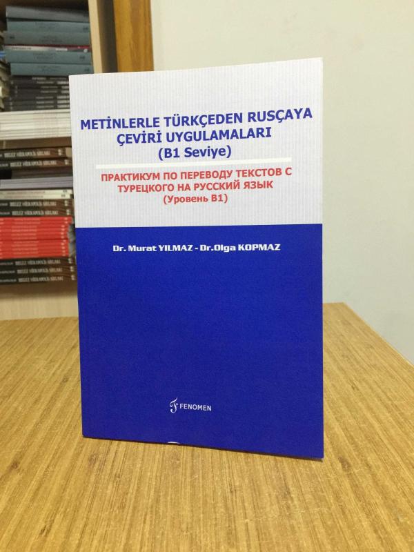 Metinlerle Türkçeden Rusçaya Çeviri Uygulamaları (B1 Seviye) - Dr. Murat Yılmaz & Dr. Olga Kopmaz