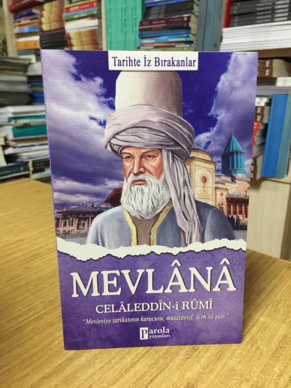 Mevlana Celaleddin-i Rumi - Tarihte İz Bırakanlar
