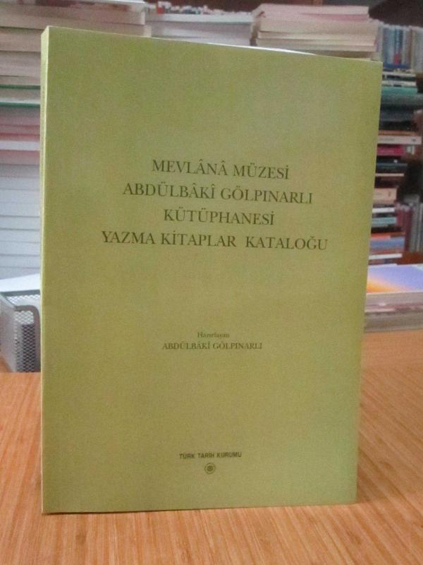 Mevlana Müzesi Abdülbaki Gölpınarlı Kütüphanesi Yazma Kitaplar Kataloğu