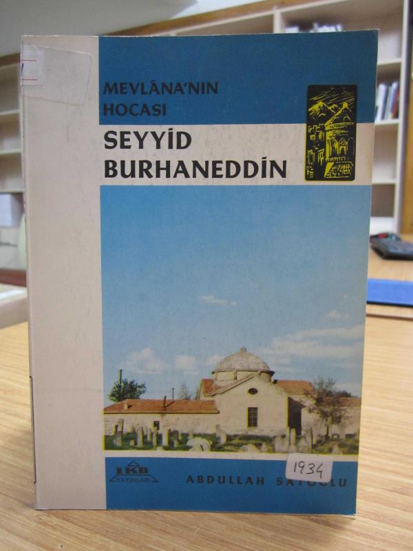 Mevlana'nın Hocası Seyyid Burhaneddin - Abdullah Satoğlu