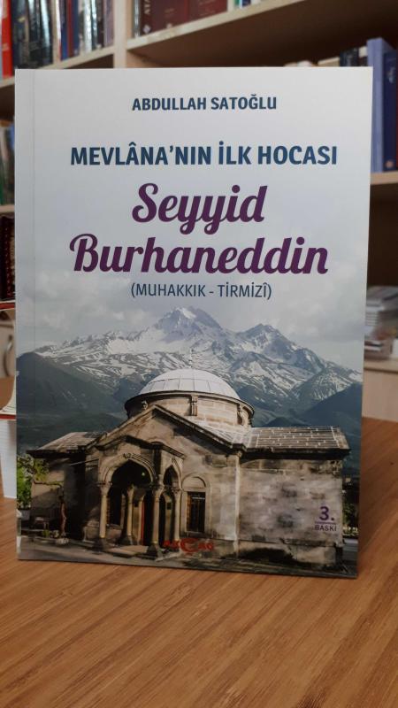 Mevlana'nın İlk Hocası Seyyid Burhaneddin (Muhakkık-Tirmizi)