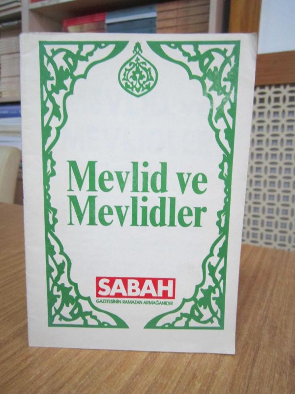 Mevlid ve Mevlidler ( Sabah Gazetesi ) - Hazırlayan: Cemal Anadol
