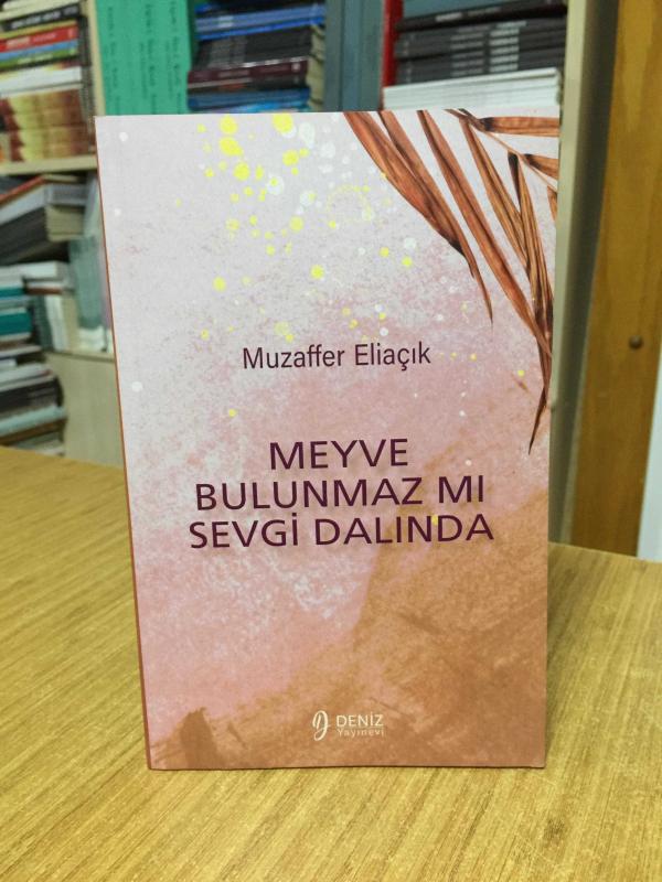 Meyve Bulunmaz Mı Sevgi Dalında - Muzaffer Eliaçık