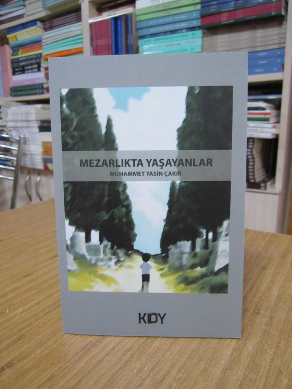 Mezarlıkta Yaşayanlar - Muhammet Yasin Çakır