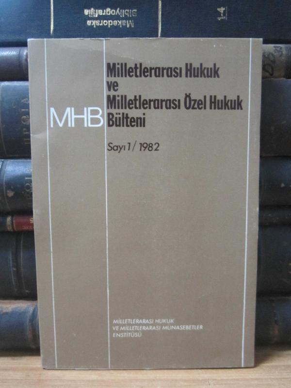 MHB Milletlerarası Hukuk ve Milletlerarası Özel Hukuk Bülteni - Sayı 2 - Yıl 1982