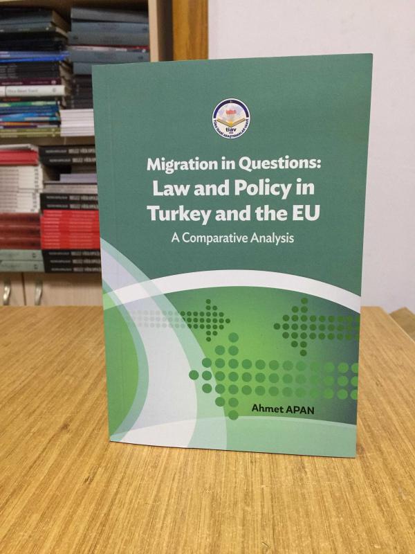 Migration in Questions: Law and Policy in Turkey and the EU - A Comparative Analysis