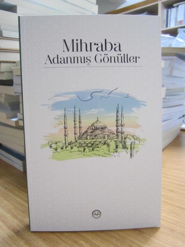 Mihraba Adanmış Gönüller