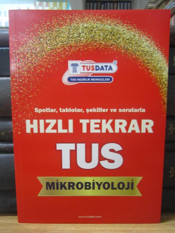 Mikrobiyoloji Yıl 4 - Hızlı Tekrar TUS - Spotlar Tablolar Şekiller ve Sorularla