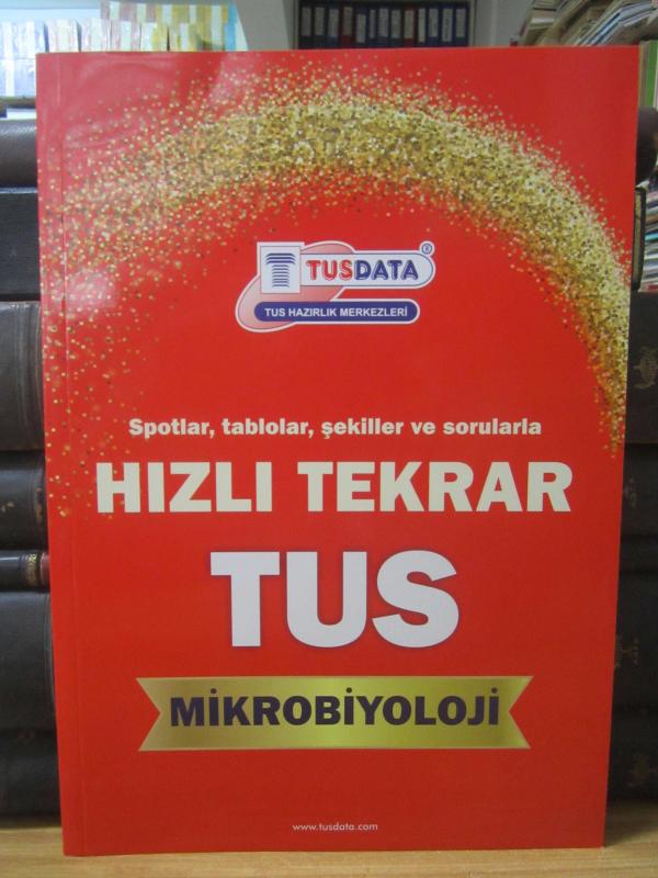 Mikrobiyoloji Yıl 5 - Hızlı Tekrar TUS - Spotlar Tablolar Şekiller ve Sorularla