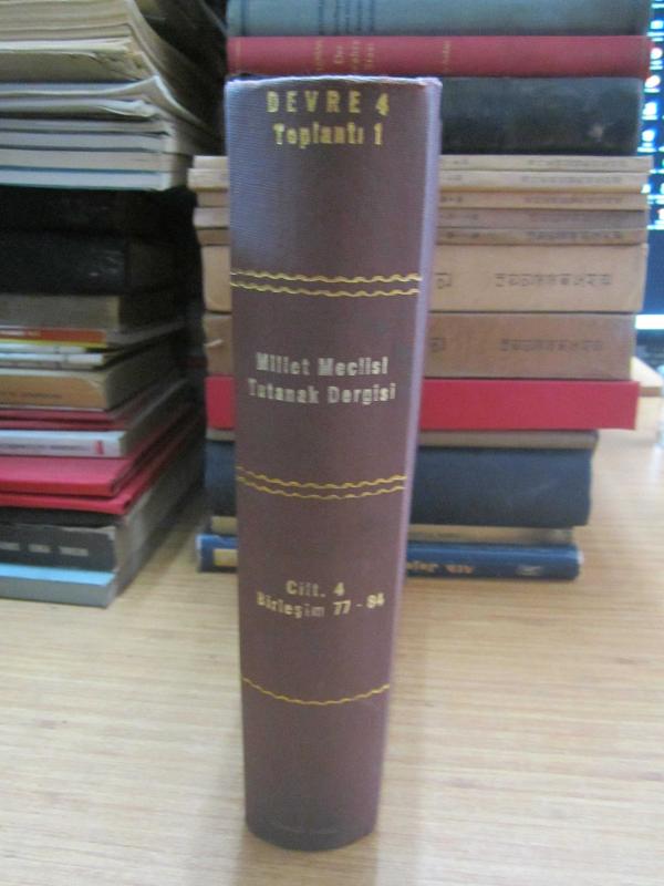 Millet Meclisi Tutanak Dergisi Cilt  Dönem 4 Toplantı 1 -  16 5 1974 Tarihli 77 nci Birleşimden 23 5 1974 Tarihli 84 ncü Birleşime Kadar 1974 - Ciltli