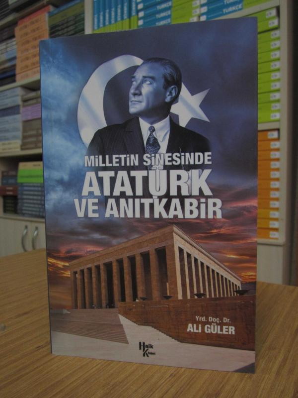 Milletin Sinesinde Atatürk ve Anıtkabir