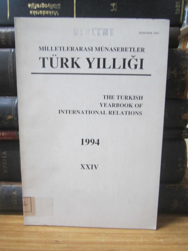 Milletlerarası Münasebetler Türk Yıllığı / The Turkish Yearbook of International Relations - 1994
