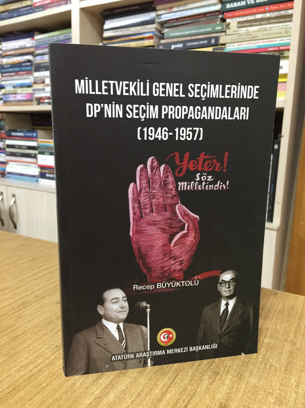 Milletvekili Genel Seçimlerinde DP`nin Seçim Propagandaları 1946-1957