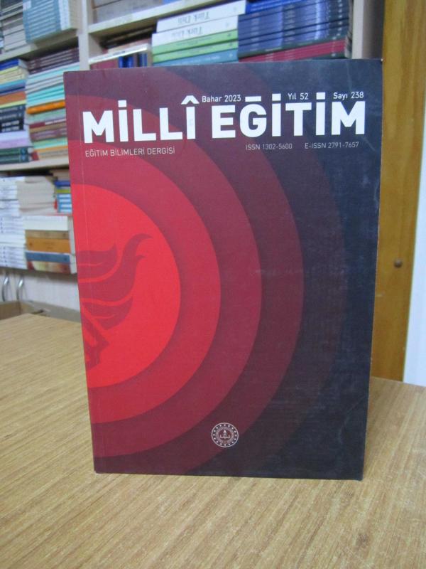 MİLLİ EĞİTİM Eğitim Bilimleri Dergisi - Yıl 52 Sayı 238 - Bahar 2023