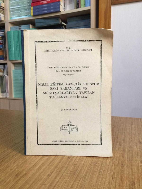 Milli Eğitim Gençlik ve Spor Eski Bakanları ve Müsteşarlarıyla Yapılan Toplantı Metinleri (4-6 Ocak 1984)