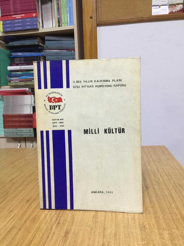 MİLLİ KÜLTÜR V. Beş Yıllık Kalkınma Planı Özel İhtisas Komisyonu Raporu (1983)