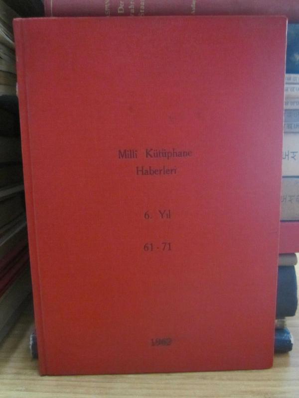 Milli Kütüphane Haberleri - Yıl 6 Sayı 61 - 71  Ocak - Aralık- 1962 -  Ciltli