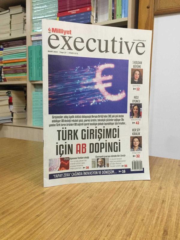 Milliyet Executive - Sayı 27 - Mart 2024
