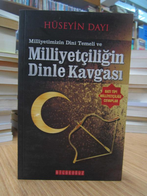 Milliyetimizin Dini Temeli ve Milliyetçiliğin Dinle Kavgası (Batı Tipi Milliyetçiliğe Cevaplar)