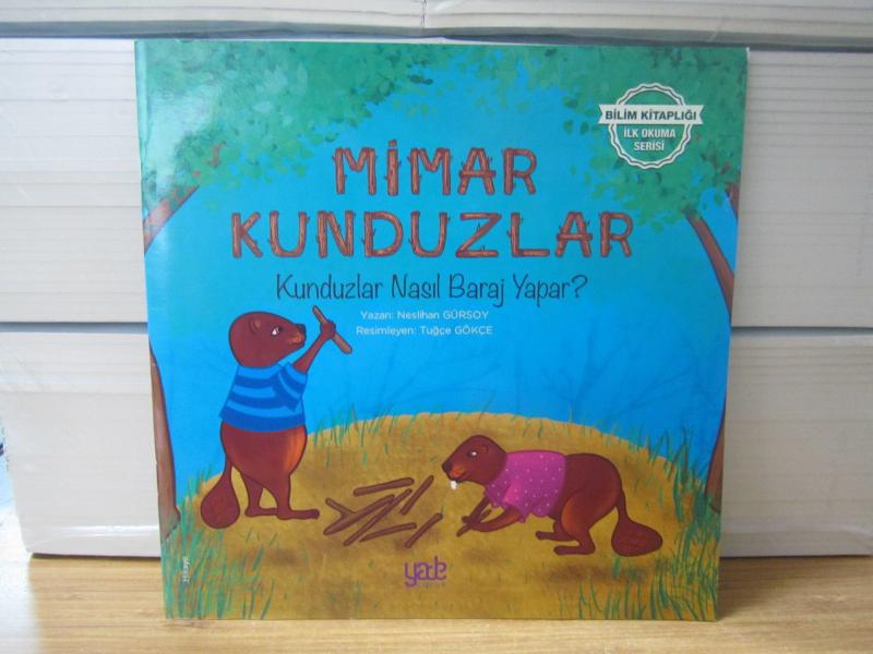 MİMAR KUNDUZLAR Kunduzlar Nasıl Baraj Yapar? [Yade Çocuk Bilim Kitaplığı İlk Okuma Serisi]
