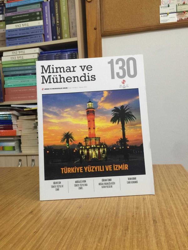 Mimar ve Mühendisler Grubu Dergisi - Sayı 130 - Mayıs Haziran - 2023