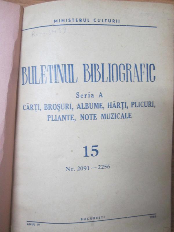 Ministerul Culturii Camera Cartii Din R.P.R. Buletinul Bibliografic Seria A Carti, Broşuri, Albume, Harti, Plicuri, Pliante, Note Muzicale - Nr 15 - N