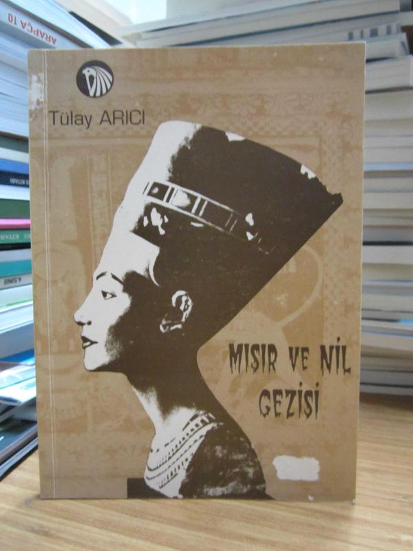 Mısır ve Nil Gezisi - Tülay Arıcı