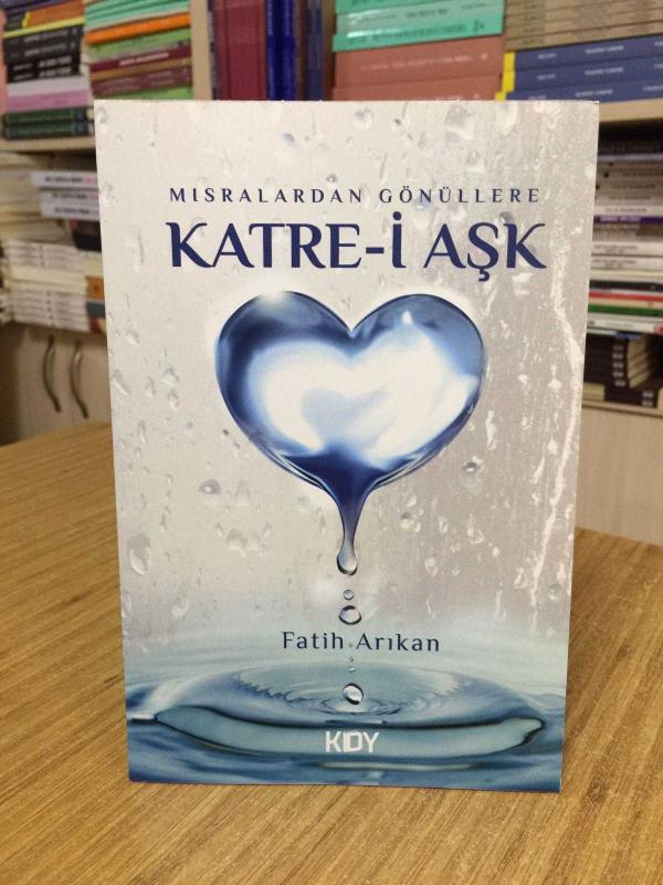 Mısralardan Gönüllere Katre-i Aşk